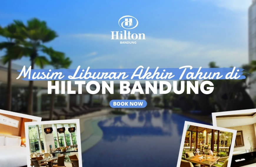 Musim Liburan Akhir Tahun di Hilton Bandung